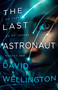 The Last Astronaut by David Wellington, 9780316419574