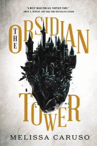The Obsidian Tower by Melissa Caruso, 9780316425094