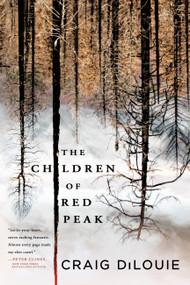 The Children of Red Peak by Craig DiLouie, 9780316428132