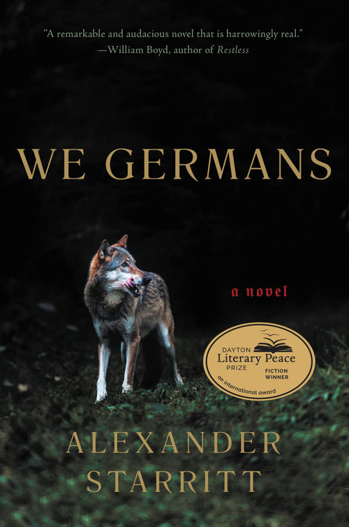 We Germans (A Novel) by Alexander Starritt, 9780316429801