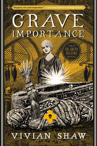 Grave Importance by Vivian Shaw, 9780316434652