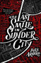 The Last Smile in Sunder City by Luke Elliot Arnold, 9780316455824