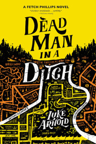 Dead Man in a Ditch by Luke Arnold, 9780316455862