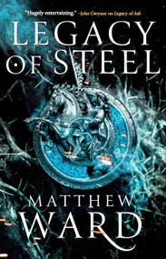 Legacy of Steel by Matthew Ward, 9780316457903
