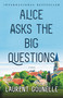 Alice Asks the Big Questions by Laurent Gounelle, Sandra Smith, 9780316474146