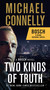Two Kinds of Truth by Michael Connelly, 9780316476676