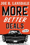 More Better Deals by Joe R. Lansdale, 9780316479912