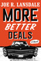 More Better Deals by Joe R. Lansdale, 9780316479912