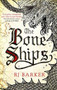 The Bone Ships by RJ Barker, 9780316487962