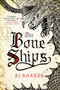 The Bone Ships by RJ Barker, 9780316487962