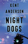Night Dogs by Wallace Stroby, Kent Anderson, 9780316489546