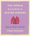The World According to Mister Rogers (Important Things to Remember) by Fred Rogers, 9780316492713