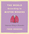 The World According to Mister Rogers (Important Things to Remember) by Fred Rogers, 9780316492713