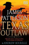 Texas Outlaw - 9780316497947 by James Patterson, Andrew Bourelle, 9780316497947