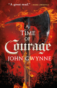A Time of Courage by John Gwynne, 9780316502313