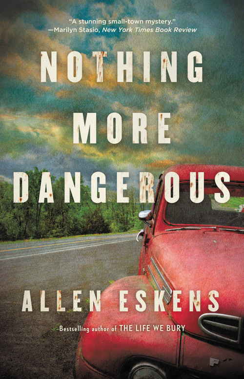 Nothing More Dangerous - 9780316509732 by Allen Eskens, 9780316509732