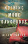 Nothing More Dangerous - 9780316509732 by Allen Eskens, 9780316509732