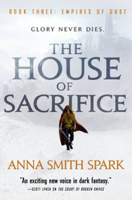 The House of Sacrifice by Anna Smith Spark, 9780316511520