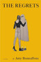 The Regrets by Amy Bonnaffons, 9780316516167