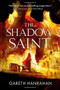 The Shadow Saint by Gareth Hanrahan, 9780316525350