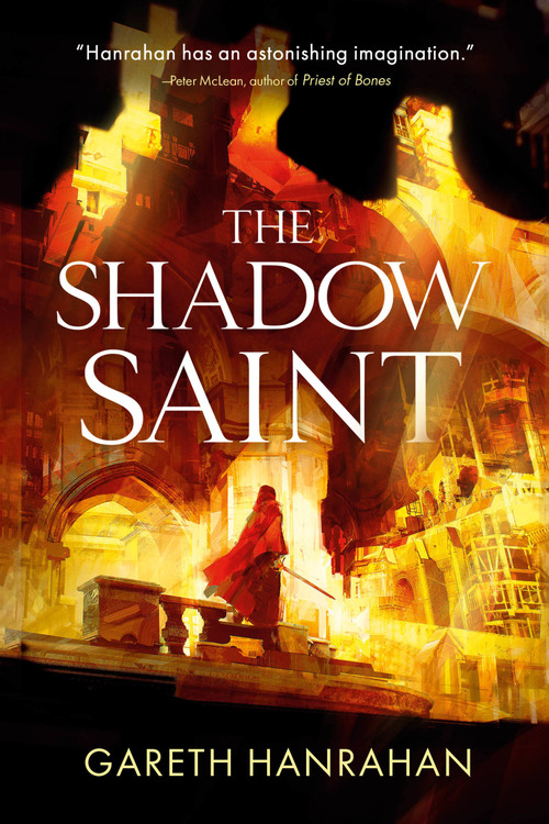 The Shadow Saint by Gareth Hanrahan, 9780316525350