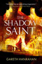 The Shadow Saint by Gareth Hanrahan, 9780316525350