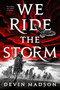 We Ride the Storm by Devin Madson, 9780316536264