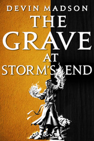 The Grave at Storm's End by Devin Madson, 9780316536882