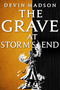 The Grave at Storm's End by Devin Madson, 9780316536882