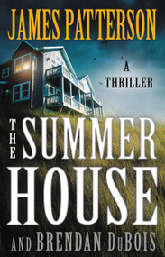 The Summer House (A Thriller) - 9780316539555 by James Patterson, Brendan DuBois, 9780316539555