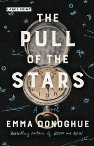The Pull of the Stars (A Novel) - 9780316705295 by Emma Donoghue, 9780316705295