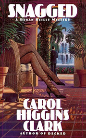 Snagged by Carol Higgins Clark, 9780446515481