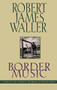 Border Music by Robert James Waller, 9780446518581