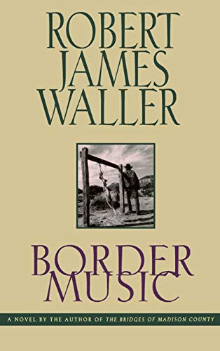 Border Music by Robert James Waller, 9780446518581