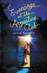Evenings at the Argentine Club by Julia Amante, 9780446581622