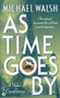 As Time Goes By by Michael Walsh, 9780446607452