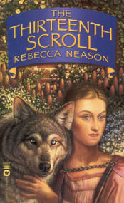 The Thirteenth Scroll by Rebecca Neason, 9780446609531