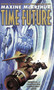 Time Future by Maxine McArthur, 9780446609630
