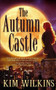 The Autumn Castle by Kim Wilkins, 9780446616638