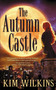 The Autumn Castle by Kim Wilkins, 9780446616638