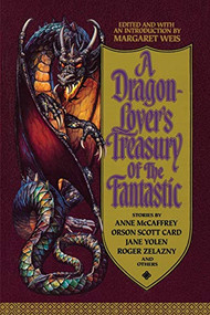 A Dragon-Lover's Treasury of the Fantastic by Margaret Weis, 9780446670630