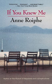 If You Knew Me by Anne Roiphe, 9780446670715