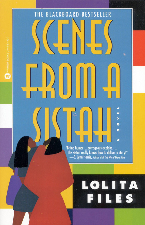 Scenes from a Sistah by Lolita Files, 9780446674423