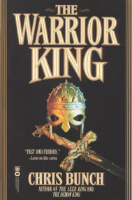 The Warrior King by Chris Bunch, 9780446674560