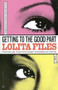 Getting to the Good Part by Lolita Files, 9780446675482