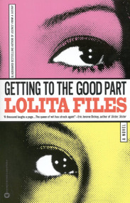 Getting to the Good Part by Lolita Files, 9780446675482