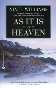 As It Is in Heaven by Niall Williams, 9780446676014