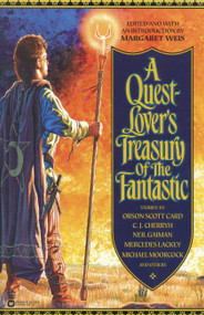 A Quest-Lover's Treasury of the Fantastic by Margaret Weis, 9780446679275