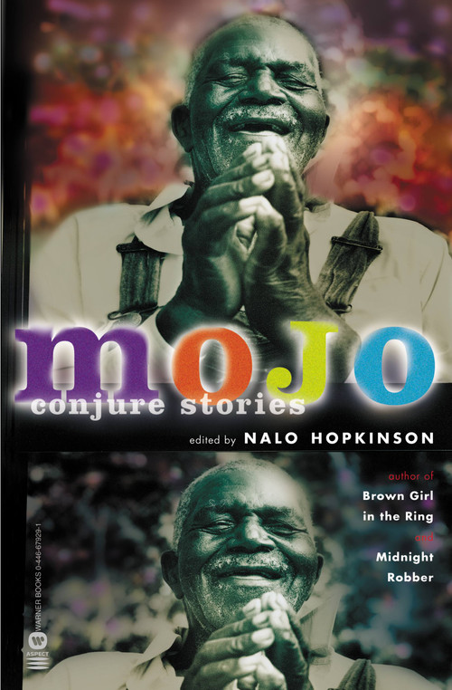 Mojo (Conjure Stories) by Nalo Hopkinson, 9780446679299
