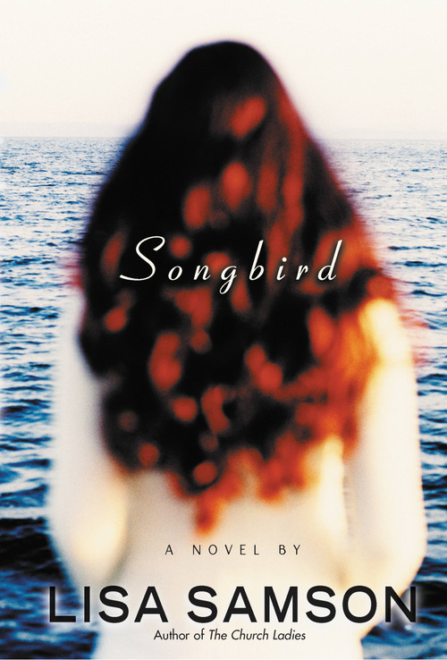 Songbird by Lisa Samson, 9780446679312